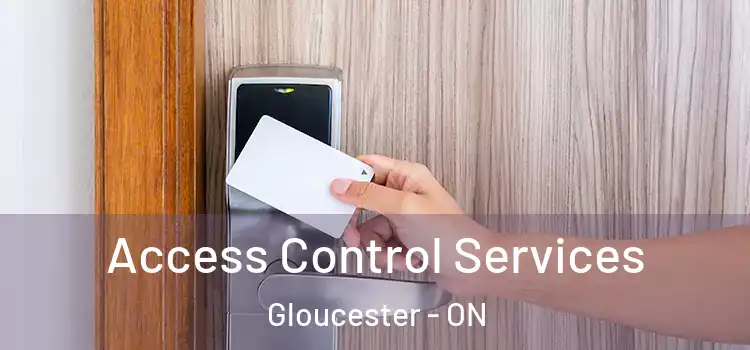  Access Control Services Gloucester - ON