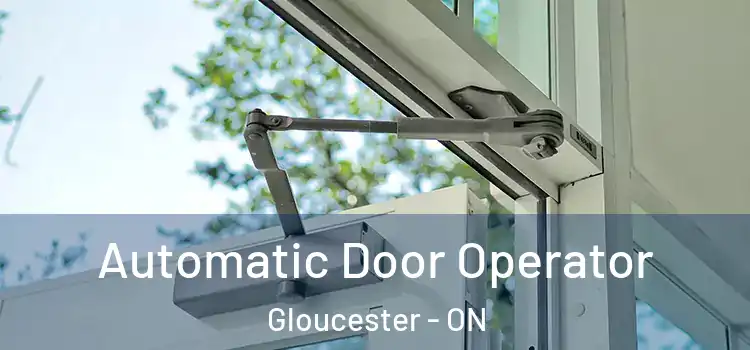 Automatic Door Operator Gloucester - ON