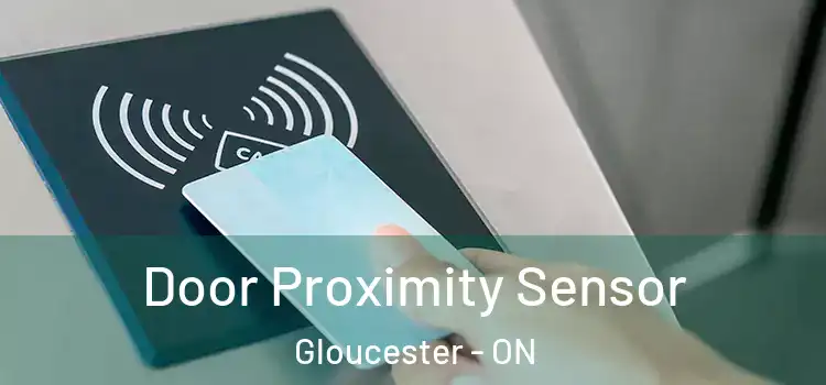  Door Proximity Sensor Gloucester - ON