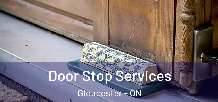 Door Stop Services Gloucester - ON