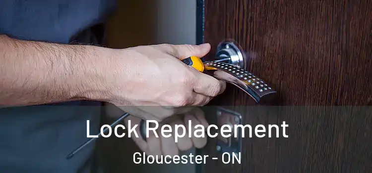 Lock Replacement Gloucester - ON