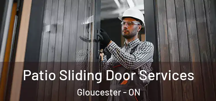 Patio Sliding Door Services Gloucester - ON