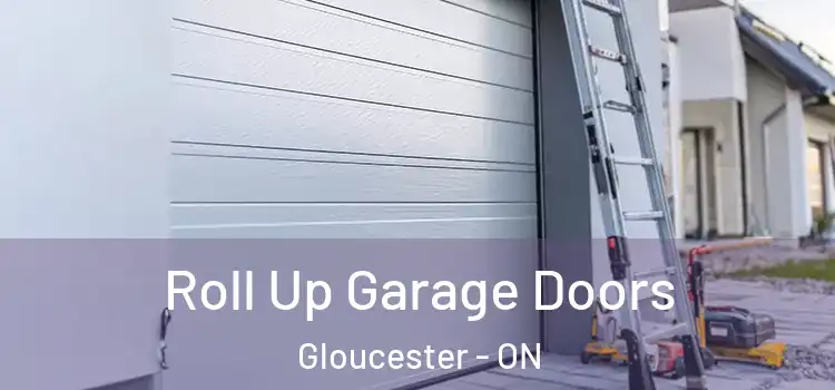  Roll Up Garage Doors Gloucester - ON