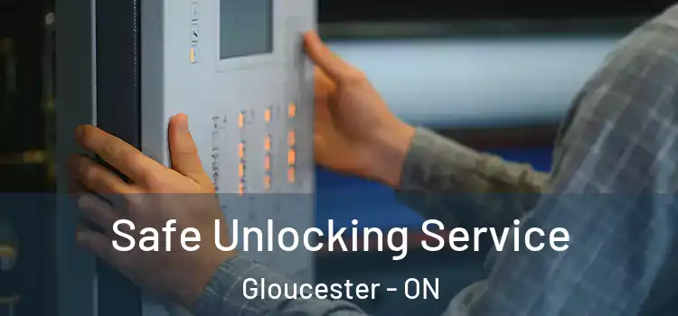 Safe Unlocking Service Gloucester - ON