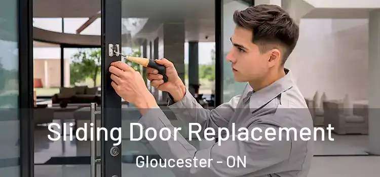 Sliding Door Replacement Gloucester - ON