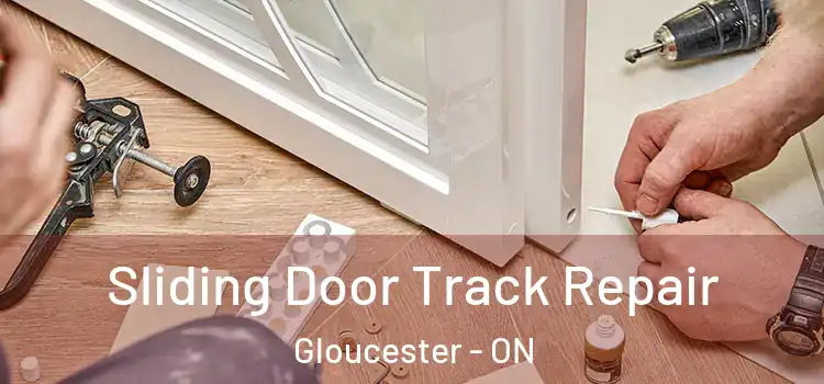 Sliding Door Track Repair Gloucester - ON